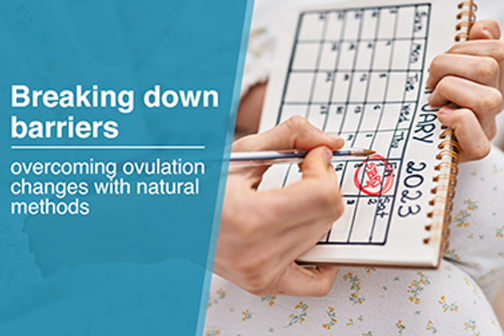 Overcoming Ovulation Changes with Natural Methods