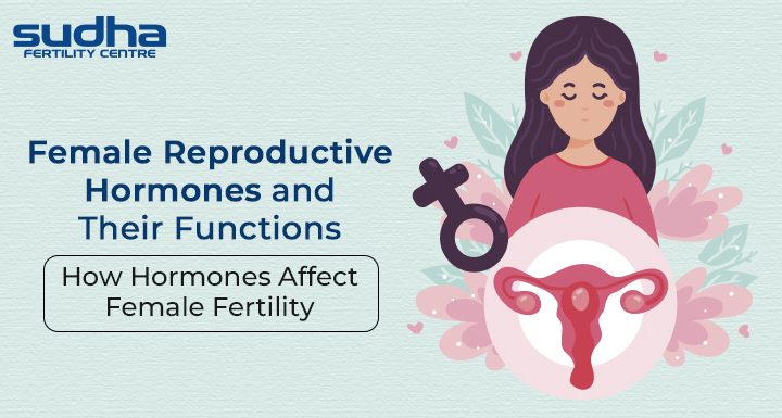 Female Reproductive Hormones and Their Functions