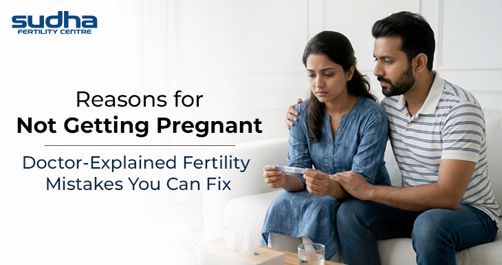 Reasons for Not Getting Pregnant