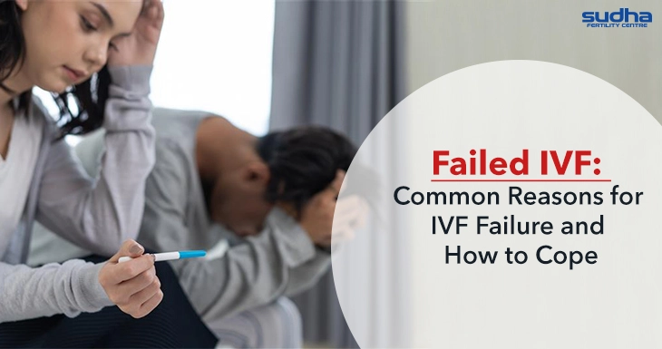 Failed IVF and Reasons for IVF Failure